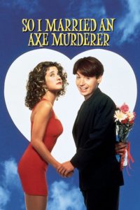 Poster for the movie "So I Married an Axe Murderer"