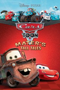 Poster for the movie "Cars Toon Mater's Tall Tales"